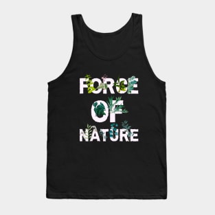 Force Of Nature Tank Top